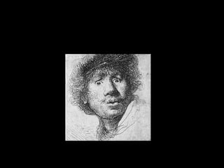 Rembrandt Harmenszoon van Rijn 
(Leiden, 15 de julio de 1606 –Ámsterdam, 4 de octubre de 1669) 
Autorretrato 1630. 
 