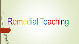Remedial Teaching
 