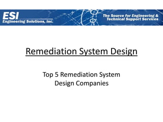 Remediation System Design Top 5 Remediation System Design Companies 