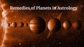 Remedies of Planets in Astrology
 