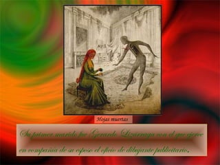 Su primer marido fue Gerardo Lizárraga con el que ejerce en compañía de su esposo el oficio de dibujante publicitario .    Hojas muertas 