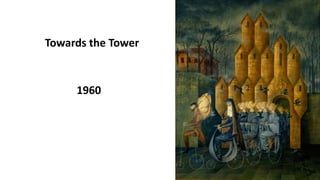1960
Towards the Tower
 