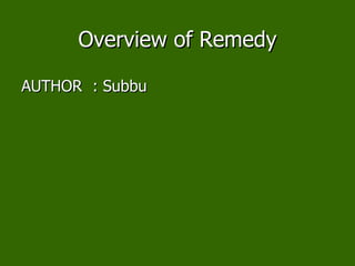 Overview of Remedy ,[object Object]