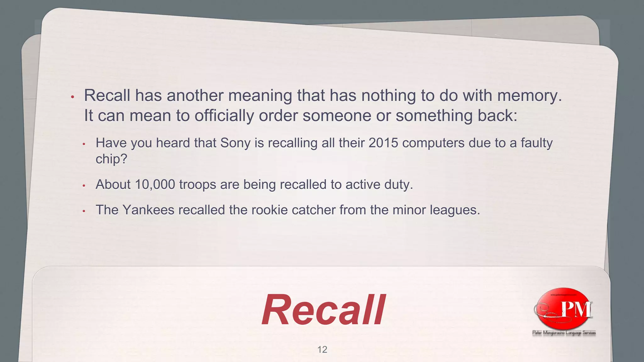 Recall
•
•
•
•
12