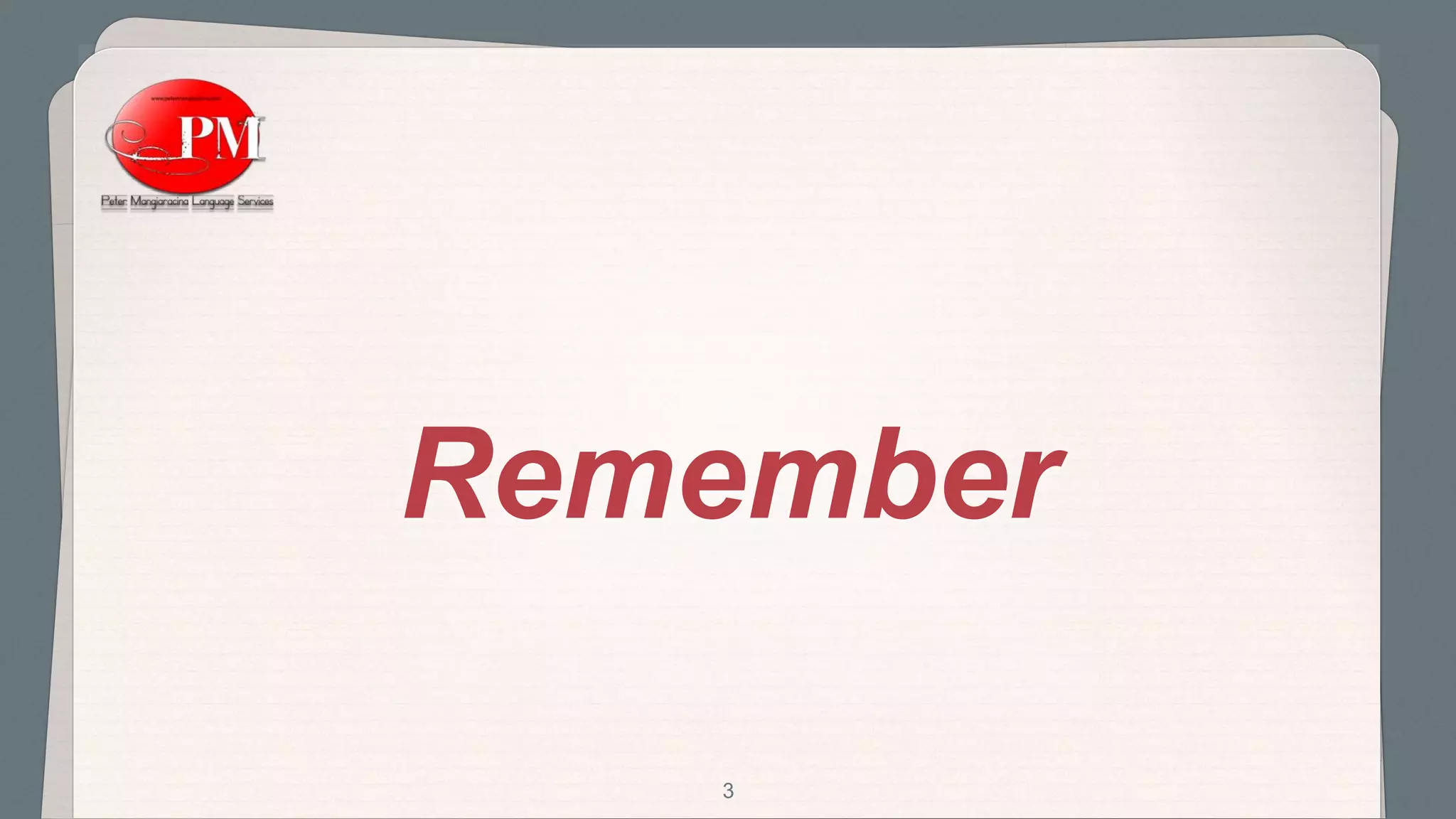 Remember
3