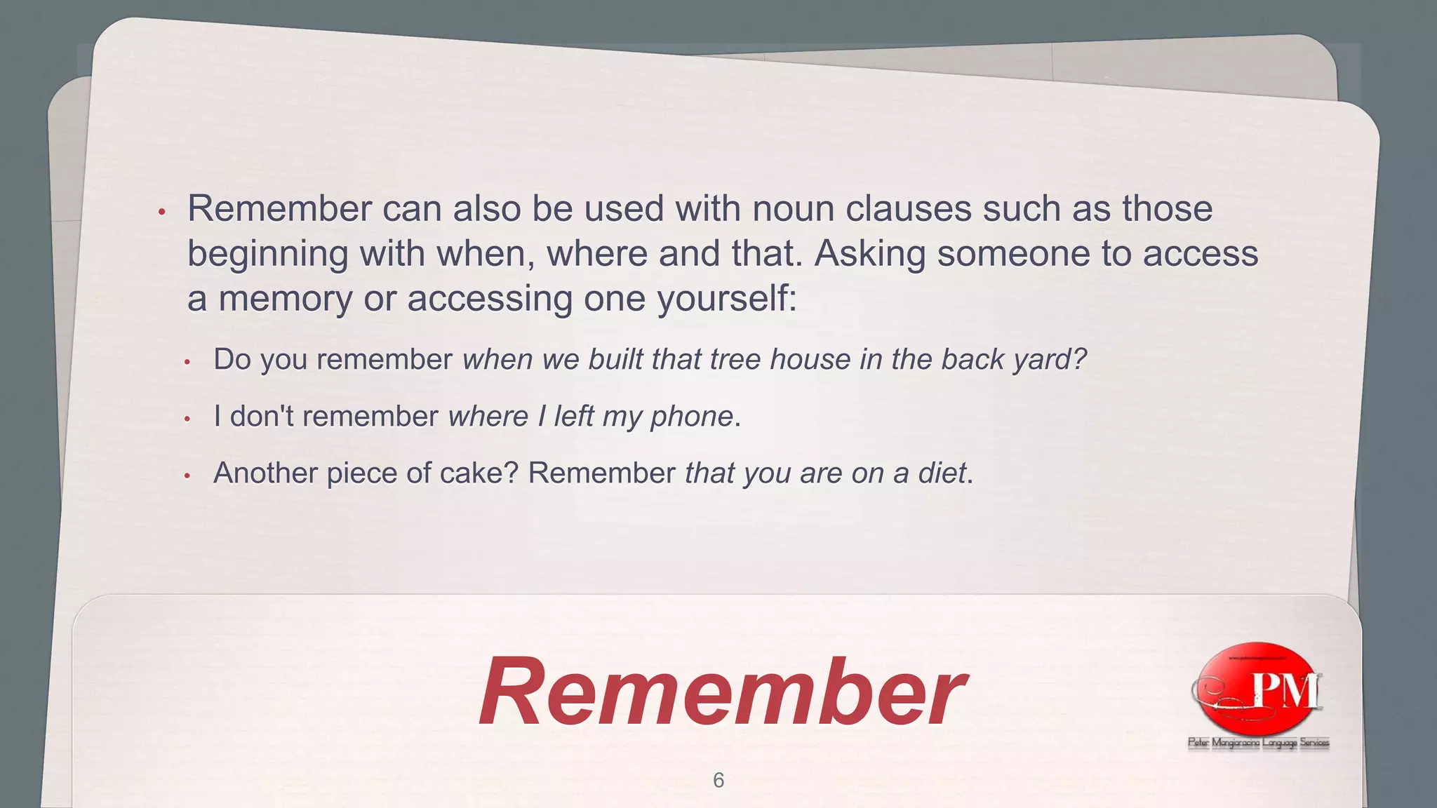 Remember
•
•
•
•
6