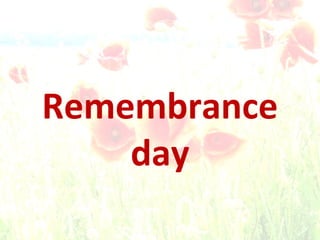 Remembrance
day
 
