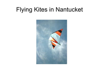 Flying Kites in Nantucket 