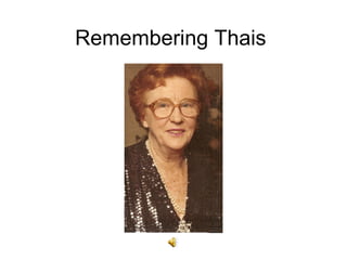 Remembering Thais 