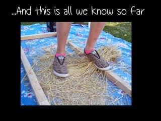 ...And this is all we know so far
 