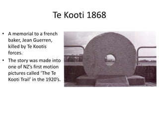 The Tauranga War: Gate Pa
• Gate Pa near
Tauranga
where over
100 soldiers
and sailors
were killed or
wounded in
less than 10
minutes.
11
 