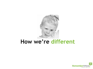 How we’re  different 