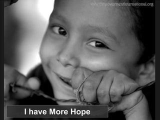 I have More Hope