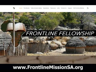 www.FrontlineMissionSA.org
 
