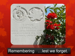 Remembering …lest we forget.
 