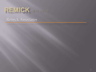 Remick Associates




                    1
 