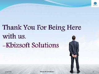 4/27/2017 Kbizsoft Solutions 10
 