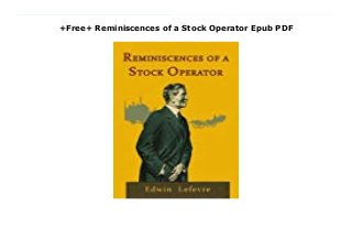 +Free+ Reminiscences of a Stock Operator Epub PDF
Download Here https://nn.readpdfonline.xyz/?book=1946963062 Facsimile of 1923 Edition. First published in 1923, Reminiscences is a fictionalized account of the life of the securities trader Jesse Livermore. Despite the book's age, it continues to offer insights into the art of trading and speculation. In Jack Schwager's Market Wizards, Reminiscences is quoted as a major source of stock trading learning material for experienced and new traders by many of the traders who Schwager interviewed. The book tells the story of Livermore's progression from day trading in the then so-called "New England bucket shops," to market speculator, market maker, and market manipulator, and finally to Wall Street where he made and lost his fortune several times over. Along the way, Livermore learns many lessons, which he happily shares with the reader. The book is considered an investment classic. Download Online PDF Reminiscences of a Stock Operator, Read PDF Reminiscences of a Stock Operator, Read Full PDF Reminiscences of a Stock Operator, Read PDF and EPUB Reminiscences of a Stock Operator, Download PDF ePub Mobi Reminiscences of a Stock Operator, Downloading PDF Reminiscences of a Stock Operator, Read Book PDF Reminiscences of a Stock Operator, Read online Reminiscences of a Stock Operator, Download Reminiscences of a Stock Operator Edwin Lefèvre pdf, Download Edwin Lefèvre epub Reminiscences of a Stock Operator, Read pdf Edwin Lefèvre Reminiscences of a Stock Operator, Read Edwin Lefèvre ebook Reminiscences of a Stock Operator, Download pdf Reminiscences of a Stock Operator, Reminiscences of a Stock Operator Online Download Best Book Online Reminiscences of a Stock Operator, Download Online Reminiscences of a Stock Operator Book, Download Online Reminiscences of a Stock Operator E-Books, Read Reminiscences of a Stock Operator Online, Download Best Book Reminiscences of a Stock Operator Online, Download Reminiscences of a Stock Operator Books
Online Download Reminiscences of a Stock Operator Full Collection, Read Reminiscences of a Stock Operator Book, Read Reminiscences of a Stock Operator Ebook Reminiscences of a Stock Operator PDF Download online, Reminiscences of a Stock Operator pdf Read online, Reminiscences of a Stock Operator Download, Download Reminiscences of a Stock Operator Full PDF, Read Reminiscences of a Stock Operator PDF Online, Read Reminiscences of a Stock Operator Books Online, Download Reminiscences of a Stock Operator Full Popular PDF, PDF Reminiscences of a Stock Operator Read Book PDF Reminiscences of a Stock Operator, Download online PDF Reminiscences of a Stock Operator, Download Best Book Reminiscences of a Stock Operator, Read PDF Reminiscences of a Stock Operator Collection, Download PDF Reminiscences of a Stock Operator Full Online, Download Best Book Online Reminiscences of a Stock Operator, Read Reminiscences of a Stock Operator PDF files
 