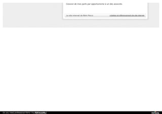 création et référencement de site internet
Cession de mes parts par opportunisme à un des associés.
Le site internet de Rémi Porco
Do you need professional PDFs? Try PDFmyURL!
 