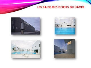 LES BAINS DES DOCKS DU HAVRE
 