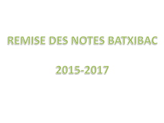 Remise des notes Batxibac 2015 - 2017