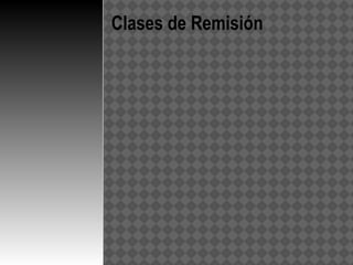 Clases de Remisión
 