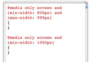 @media only screen and
(min-width: 800px) and
(max-width: 999px)
{
}

@media only screen and
(min-width: 1000px)
{
}
 
