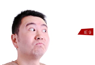 IE 9
   Safari 5
 Opera 11
Chrome 11
  Firefox 5
      IE 10
 