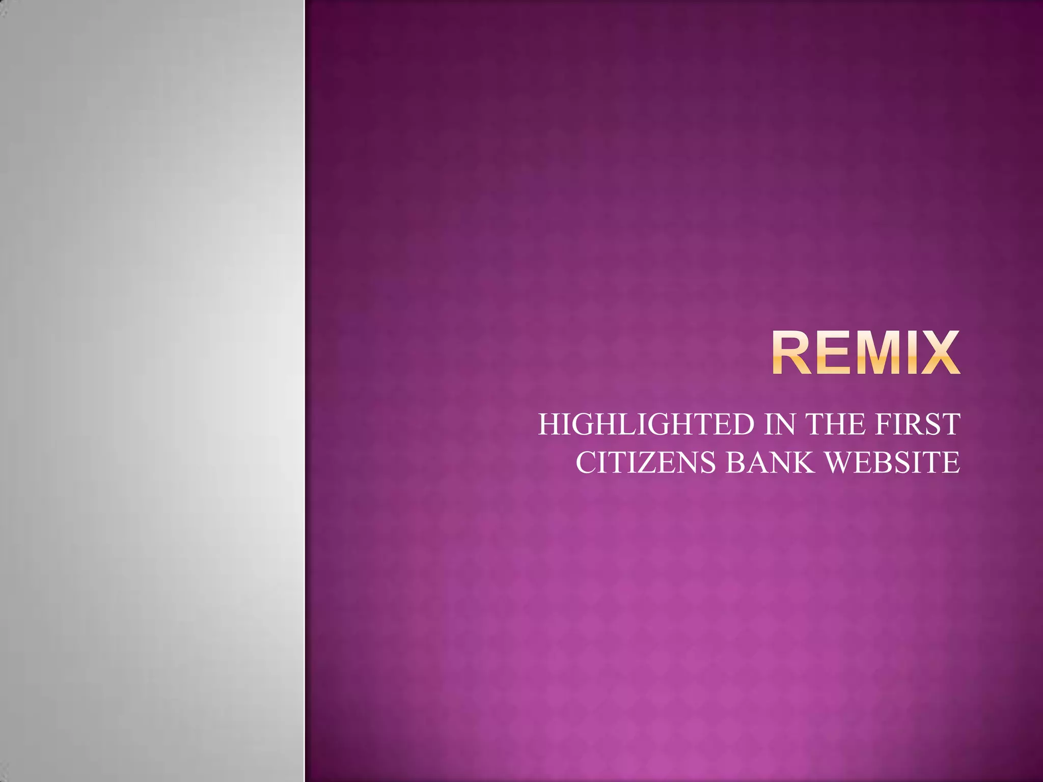 HIGHLIGHTED IN THE FIRST
  CITIZENS BANK WEBSITE
 