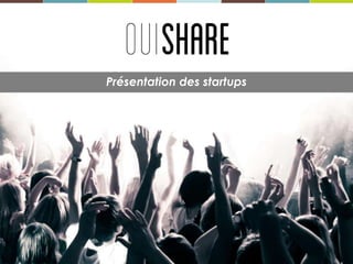 Présentation des startups