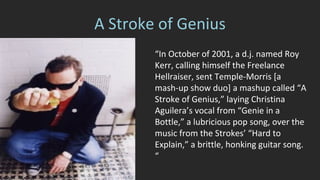 A few more remixes 
• Shining 
• Brokeback 
 