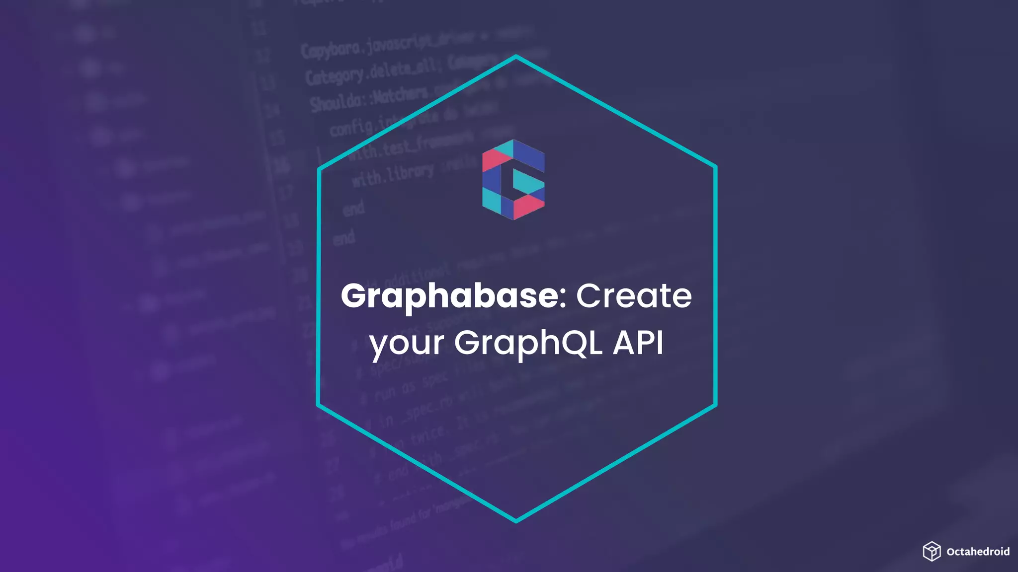 Graphabase: Create
your GraphQL API