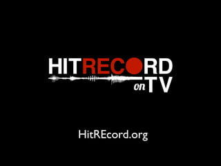 HitREcord.org
 