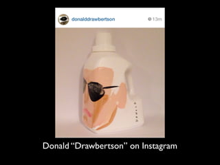 Donald “Drawbertson” on Instagram
 