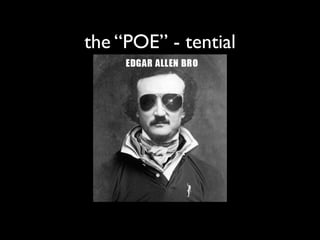 the “POE” - tential
 