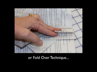 or Fold Over Technique...
 
