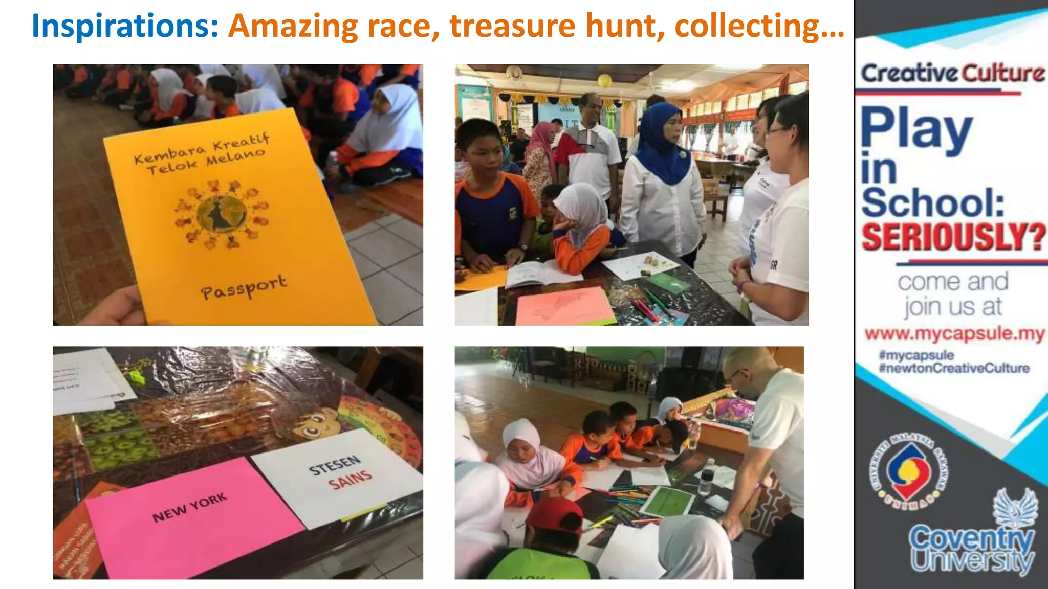Inspirations: Amazing race, treasure hunt, collecting…
 