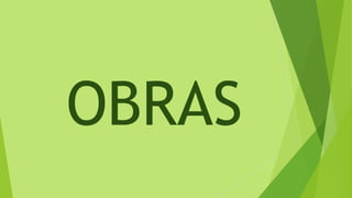 OBRAS
 