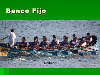 Banco Fijo Urdaibai 