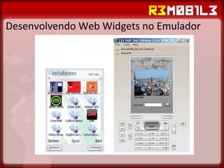 Desenvolvendo Web Widgets no Emulador 
