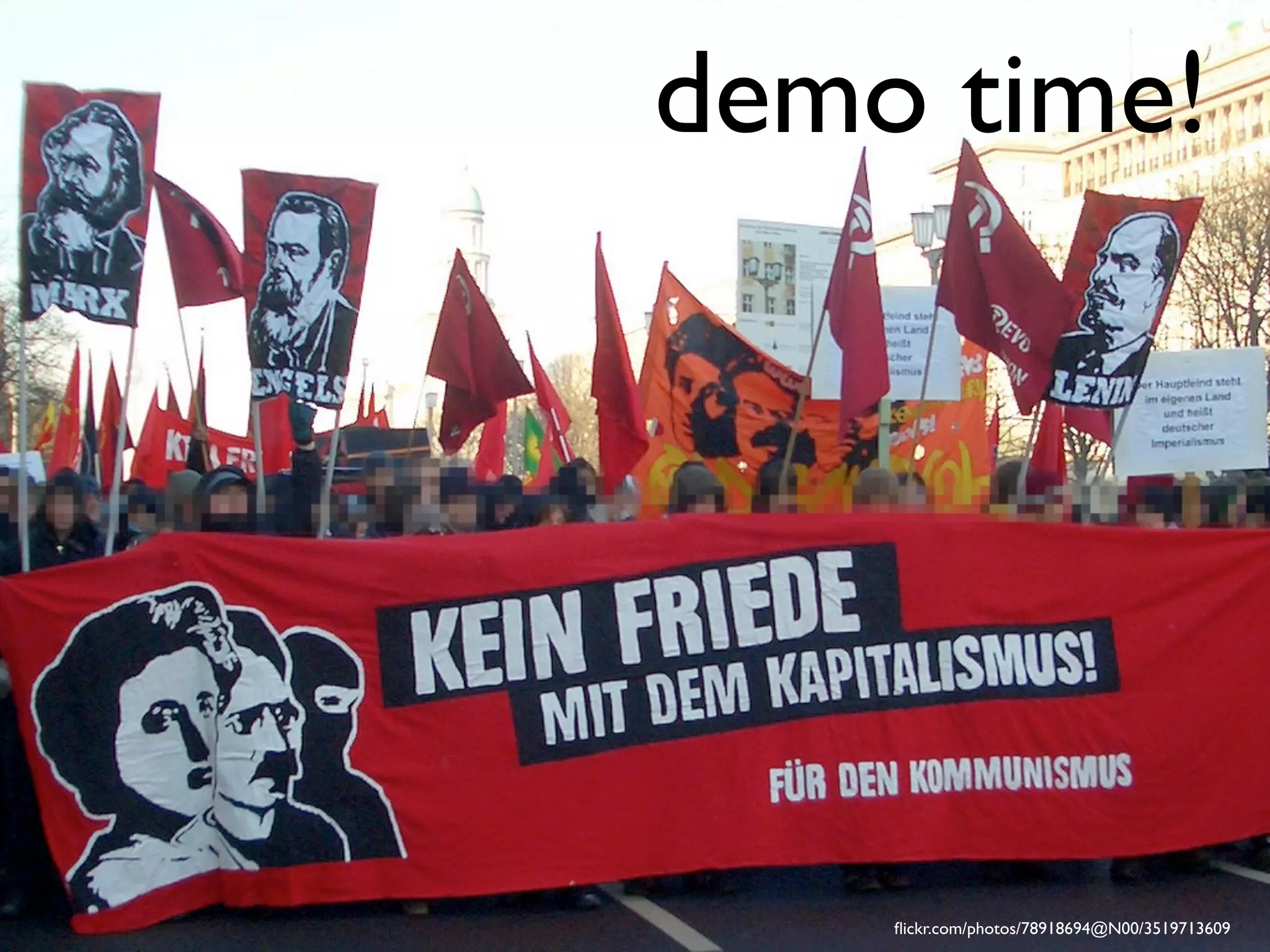 demo time!
flickr.com/photos/78918694@N00/3519713609