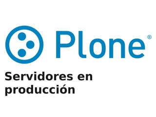 Servidores en
producción
 