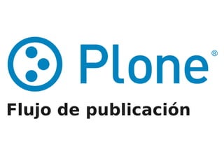 Flujo de publicación
 