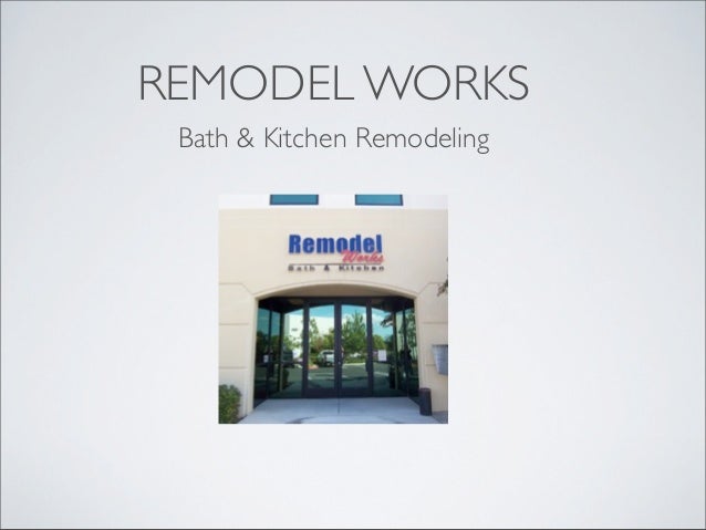 Remodel Works Videos