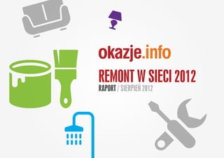 REMONT W SIECI 2012
RAPORT / SIERPIEŃ 2012
 
