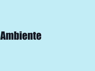 Ambiente
 