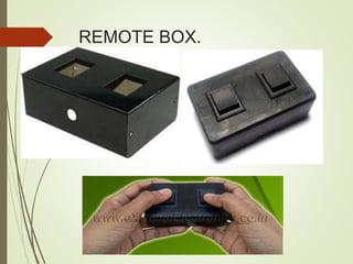 REMOTE BOX.
 