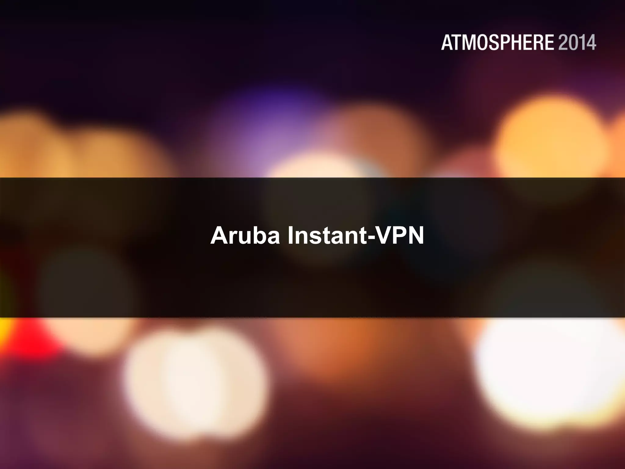 Aruba Instant-VPN
 