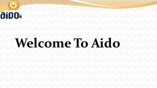 Welcome To Aido
 