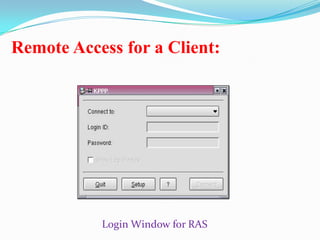 Remote Access for a Client:Login Window for RAS 